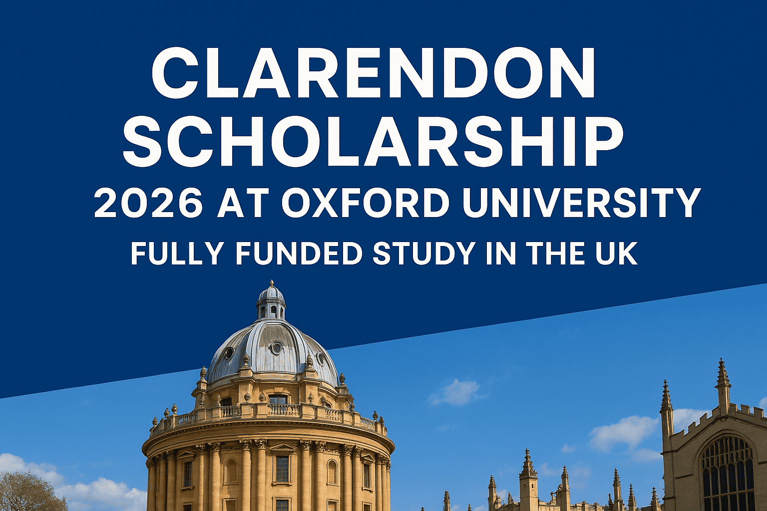 Clarendon Scholarship 2026 at Oxford University | Fully Funded Study in the UK